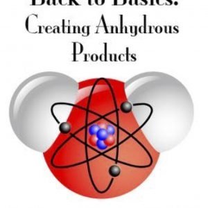 Back to Basics: Anhydrous Products