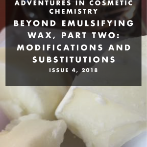 Beyond Emulsifying Wax, part two: Modifications and Substitutions