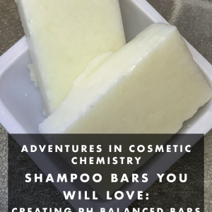 Shampoo Bars You Will Love: Creating pH Balanced Bars