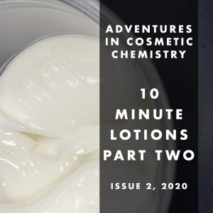 10 minute lotions, part two