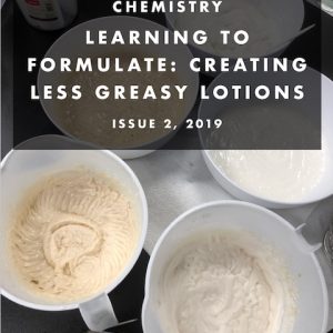 Learning to formulate: Creating less greasy lotions