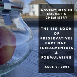 The big book of preservatives, part one - Fundamentals and formulating