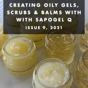 Creating oily gels, scrubs & balms with with Sapogel Q