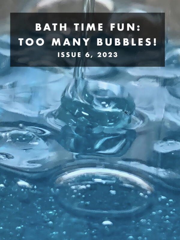 Bath time fun: Too many bubbles!