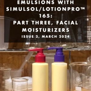 Creating advanced emulsions with Simulsol/Lotionpro™ 165: Part three, facial moisturizers